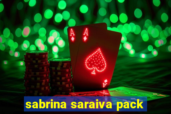 sabrina saraiva pack